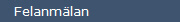    Felanmlan